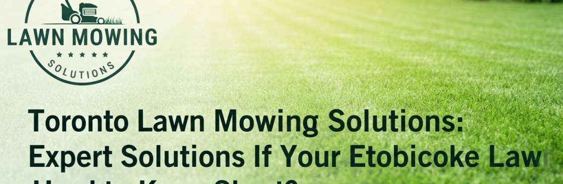 Toronto Lawn Mowing Solutions Cover Image